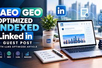 aeo GEO optimized indexed linkedin guest post with llms optimized article