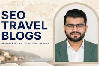 write well researched and fact checked SEO travel blogs