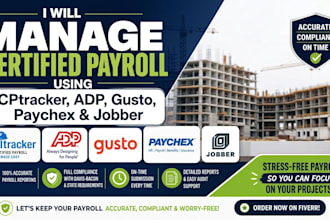 manage certified payroll using lcptracker, adp, gusto, paychex, and jobber