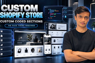 design a custom shopify store with custom coded sections