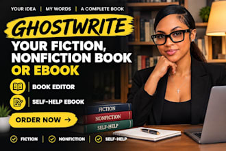ghoswrite your fiction nonfiction book or ebook, book editor, self help ebook