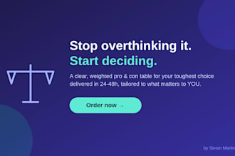 advice you in hard decisions situations with clear pros and cons
