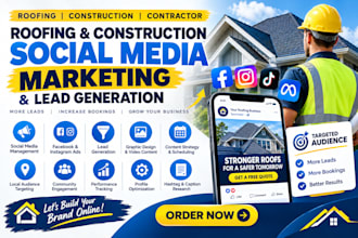 be your roofing, construction, contractor roofing social media marketing manager
