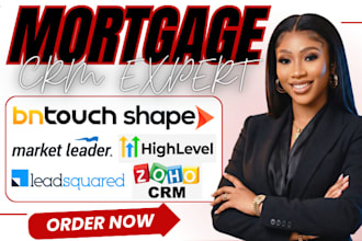 setup mortgage crm bntouch shape software market leader ghl zoho crm leadsquared