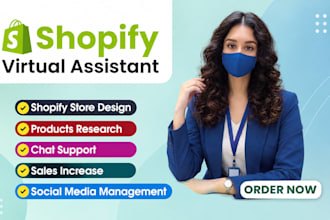 be your shopify virtual assistant, shopify store manager, ads manager