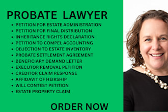 be your probate lawyer for estate administration, inheritance, and heir disputes
