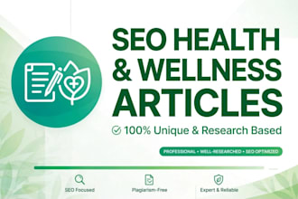write SEO health and wellness articles and blog posts
