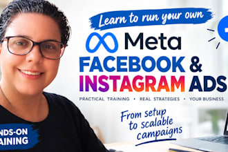 teach you how to run facebook and instagram ad campaigns