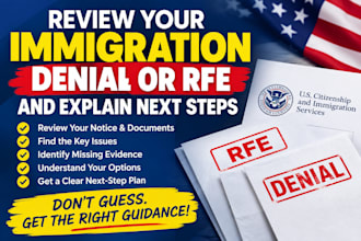 review your immigration denial or rfe and explain next steps