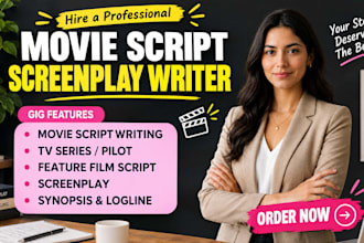 write your movie script, TV series, feature film, or short film screenplay