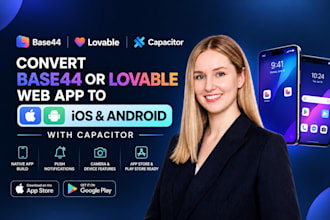 convert base44 or lovable web app to ios and android with capacitor