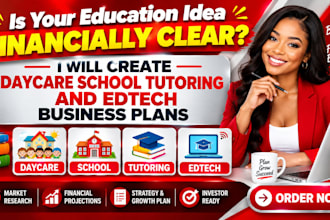create education daycare tutoring school edtech business plans with projections