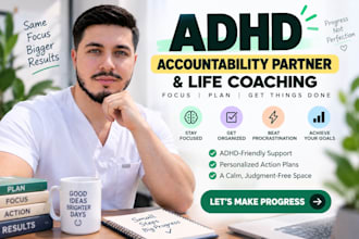 be your adhd life coach, accountability partner and body double