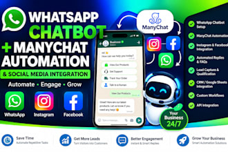 build whatsapp chatbot, manychat automation and social media integration