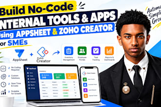 build no code internal tools apps and apps using appsheet zoho creator for smes