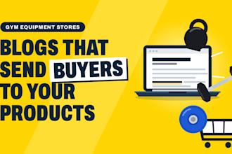 write SEO fitness blog posts and buying guides for gym equipment stores