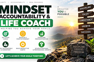 be your mindset accountability and life coach to help you achieve your goals