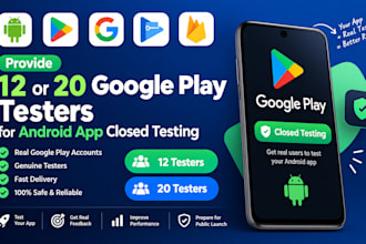 provide 12 or 20 google play testers for android app closed testing