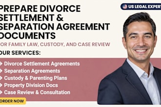 draft your divorce settlement and separation agreement documents and case review