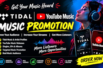 do music promotion, tidal and youtube music promotion