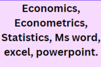 do econometrics analysis, economics writing, data analysis in stata, spss, r