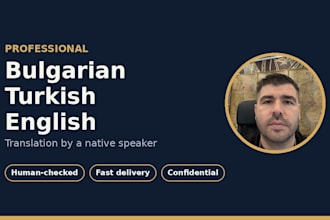 translate bulgarian, turkish and english professionally