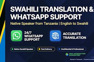 do swahili  whatsapp  customer support and english swahili  translation