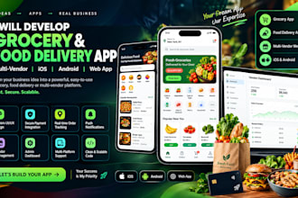 develop grocery app, food delivery mobile app, multi vendor webapp, ios