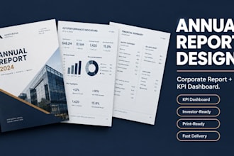 design an annual report, corporate report, kpi dashboard, and financial report