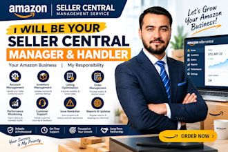 be your seller central manager and handler