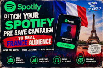 do france spotify pitch spotify pre save campaign to real france audience