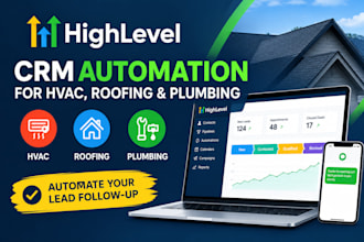 set up gohighlevel CRM automation for hvac, roofing and plumbing