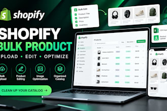 do shopify bulk product upload, editing, cleanup and optimization