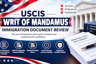 draft and review uscis writ of mandamus immigration documents in 24 hours