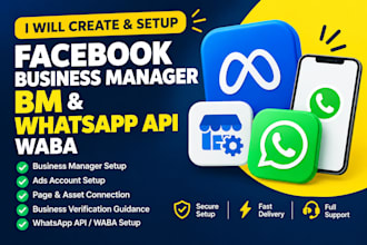 create and setup facebook business manager bm, whatsapp API and waba