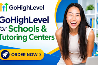 build gohighlevel tutoring centers funnel ghl private schools automation website