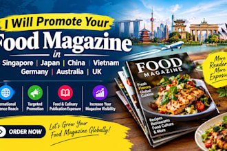 promote your food magazine in singapore japan china vietnam germany australia UK