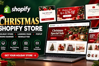 design a christmas shopify store, holiday popup, landing page and promo banner