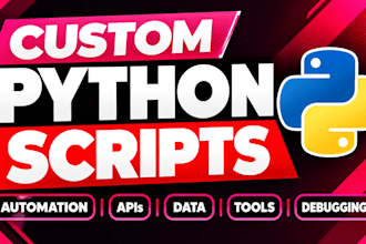 develop custom python scripts for automation, data processing and business tools