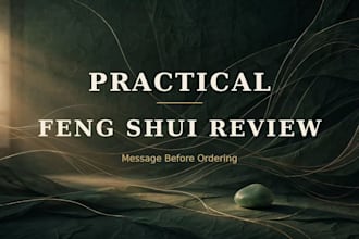analyze your space with feng shui for harmony and success