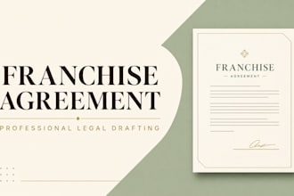 draft a professional franchise agreement for your business