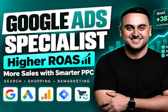 be your certified google ads specialist for higher roas