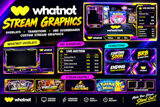 design animated whatnot overlays, obs scoreboards and stream graphics