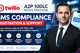 handle twilio a2p 10dlc registration and SMS compliance