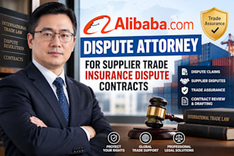 be alibaba dispute attorney for supplier trade insurance dispute contracts