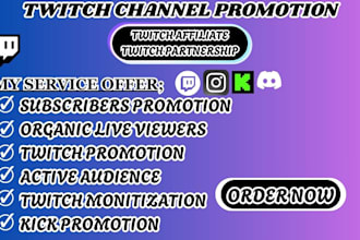 do twitch, kick channel promotion for real audience to gain affiliate, partner