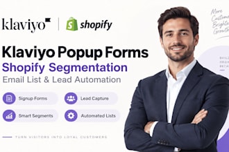 setup klaviyo popup signup forms shopify segmentation email list automation lead