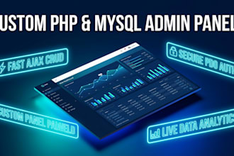 create custom PHP ajax admin panel and mysql database dashboard