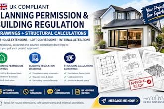 draw UK planning permission, building regulation and structural drawings