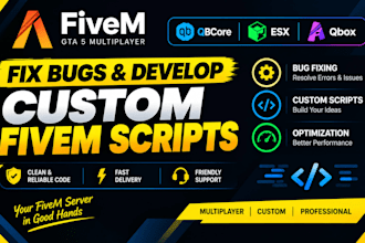 fix bugs and develop custom gta 5 fivem scripts qbcore esx qbox
